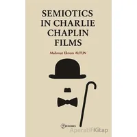 Semiotics in Charlie Chaplin Films - Mahmut Ekrem Altun - Fenomen Yayıncılık