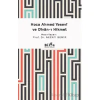 Hoca Ahmed Yesevi ve Divan-ı Hikmet - Necati Demir - Bilge Kültür Sanat