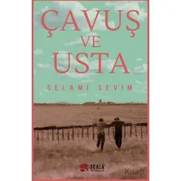 Çavuş ve Usta - Selami Sevim - Scala Yayıncılık