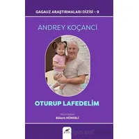 Oturup Lafedelim - Andrey Koçanci - Paradigma Akademi Yayınları