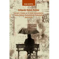 Gölgede Kalan Ruhlar - Erdal Açıkyol - Paradigma Akademi Yayınları