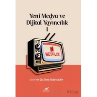 Yeni Medya ve Dijital Yayıncılık I - Kolektif - Paradigma Akademi Yayınları