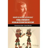 Karagöz Geleneğinde Usta Bir Hayali: Kemal Atan Gür ve Oyunları Üzerine Bir İnceleme
