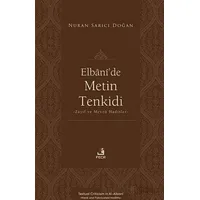Elbânî’de Metin Tenkidi -Zayıf ve Mevzû Hadisler- - Nuran Sarıcı Doğan - Fecr Yayınları