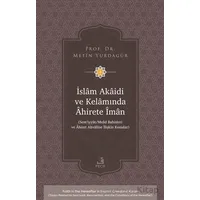 İslâm Akâidi ve Kelâmında Âhirete Îmân -Sem‘iyyât/Meâd Bahisleri ve Âhiret Ahvâline İlişkin Konular