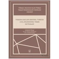 Türkçe-İngilizce-Yalın Türkçe İnşaat Mühendisliği Terimleri Sözlüğü - Gökdal Okay - Luna Yayınları