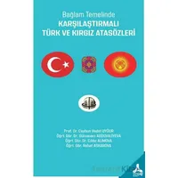 Bağlam Temelinde Karşılaştırmalı Türk ve Kırgız Atasözleri - Rahat Askarova - Sonçağ Yayınları