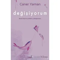 Değişiyorum - Caner Yaman - İndigo Kitap