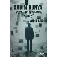 Kadim Dünya Rüyalar Senfonisi Arayış - Aydın Arıcı - Gülnar Yayınları