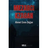 Mezarcı Kzagan - Ahmet Emre Doğan - Gülnar Yayınları