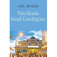 Büyükada Keşif Günlüğüm - Gül Behar - Cinius Yayınları