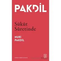 Sükût Sûretinde - Nuri Pakdil - Ketebe Yayınları
