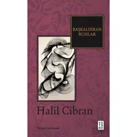 Başkaldıran Ruhlar - Halil Cibran - Ketebe Yayınları