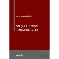 Borçlar Hukuku Genel Hükümler - Mehmet Şengül - On İki Levha Yayınları