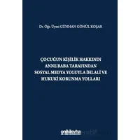 Çocuğun Kişilik Hakkının Anne Baba Tarafından Sosyal Medya Yoluyla İhlali ve Hukuki Korunma Yolları