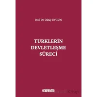 Türklerin Devletleşme Süreci - Oktay Uygun - On İki Levha Yayınları