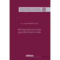 4857 Sayılı İş Kanununa Göre İşçinin Yıllık Ücretli İzin Hakkı
