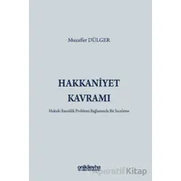 Hakkaniyet Kavramı - Hukuki Esneklik Problemi Bağlamında Bir İnceleme