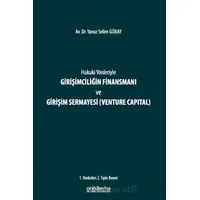 Hukuki Yönleriyle Girişimciliğin Finansmanı ve Girişim Sermayesi (Venture Capital)