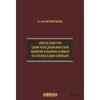 Limited Şirketten Çıkma veya Çıkarılmaya Dair Mahkeme Kararının Alınması ve İcrasına İlişkin Sorunla