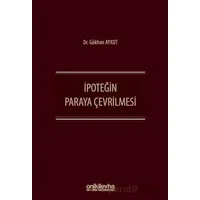 İpoteğin Paraya Çevrilmesi - Gökhan Aykut - On İki Levha Yayınları