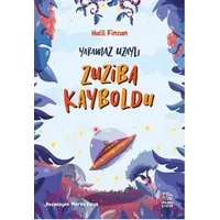 Yaramaz Uzaylı 2 - Zuziba Kayboldu - Halil Fincan - İthaki Çocuk Yayınları