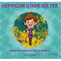 Hepimizin İçinde Bir Yer - Gülnür Günakan - Yeni İnsan Yayınevi