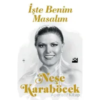 İşte Benim Masalım - Neşe Karaböcek - Doğan Kitap