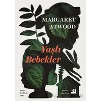 Yaşlı Bebekler - Margaret Atwood - Doğan Kitap