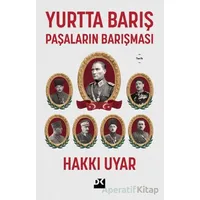 Yurtta Barış - Paşaların Barışması - Hakkı Uyar - Doğan Kitap