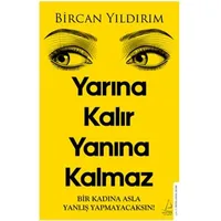 Yarına Kalır Yanına Kalmaz - Bircan Yıldırım - Destek Yayınları