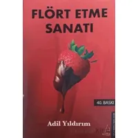 Flört Etme Sanatı - Adil Yıldırım - Destek Yayınları