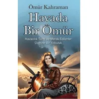 Havada Bir Ömür - Ömür Kahraman - Destek Yayınları
