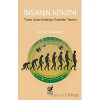 İnsanın Kökeni - Oktay Kaynak - Sakin Kitap