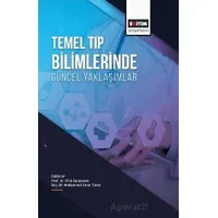Temel Tıp Bilimlerinde Güncel Yaklaşımlar - Kolektif - Eğitim Yayınevi