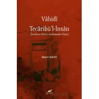 Vahidi Tecaribü’l-İnsan - Ahmet Alkan - Paradigma Akademi Yayınları