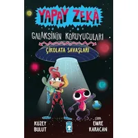 Çikolata Savaşları - Yapay Zeka Galaksinin Koruyucuları 2 - Kuzey Bulut - Timaş Çocuk