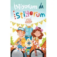İstiyorum da İstiyorum - Sinem Kolçak Arman - Timaş Çocuk