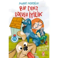 Bir Deniz Dolusu İyilik - Murat Moroğlu - Timaş Çocuk