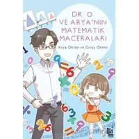 Dr. O ve Arya’nın Matematik Maceraları - Arya Ökten - Diyojen Yayıncılık