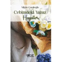 Cebimdeki Yalnız Hayaller - Nilgün Çamlıoğlu - Gülnar Yayınları
