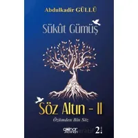 Sükut Gümüş Söz Altın - 2 - Abdulkadir Güllü - Gülnar Yayınları
