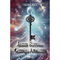İnsan Sırrının Omega Anahtarı - Fatma Avcı - Gülnar Yayınları