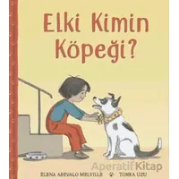 Elki Kimin Köpeği? - Elena Arevalo Melville - MEAV Yayıncılık