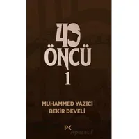 40 Öncü - 1 - Bekir Develi - Profil Kitap