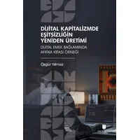 Dijital Kapitalizmde Eşitsizliğin Yeniden Üretimi: Dijital Emek Bağlamında Afrika Kıtası Örneği