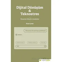Dijital Dönüşüm & Teknostres Tasarım Odaklı Çözümler - Kaan Çınar - Hiperlink Yayınları