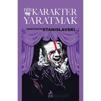 Bir Karakter Yaratmak - Konstantin Stanislavski - Ren Kitap