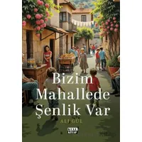 Bizim Mahallede Şenlik Var - Ali Gül - Kule Kitap