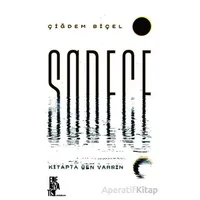 Sadece - Çiğdem Biçel - Edebiyatist